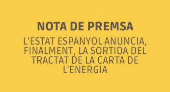L’Estat Espanyol anuncia, finalment, la sortida del Tractat de la Carta de l’Energia