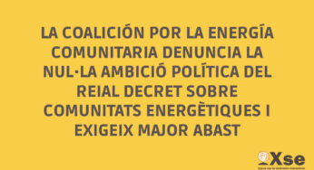 La Coalición por la Energía Comunitaria denuncia la nul·la ambició política del Reial Decret sobre comunitats energètiques i exigeix major abast