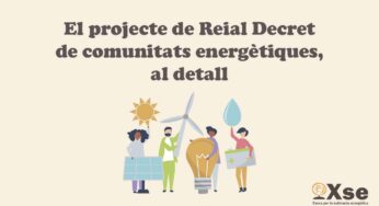 El projecte de Reial Decret de comunitats energètiques al detall